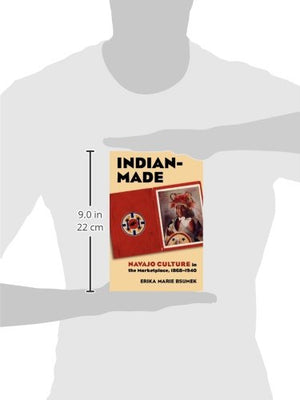 IndianMade: Navajo Culture in the Marketplace, 18681940 (Culture America (Paperback)),Used