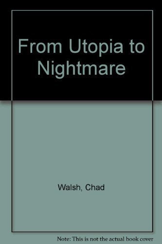 From Utopia to Nightmare,New