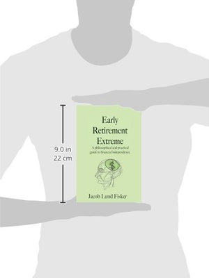 Early Retirement Extreme: A Philosophical And Practical Guide To Financial Independence,New
