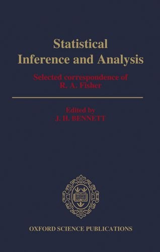 Statistical Inference and Analysis: Selected Correspondence of R.A. Fisher,Used