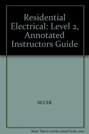 Residential Electrical 2 Annotated Instructor's Guide,Used