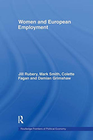 Women and European Employment (Routledge Frontiers of Political Economy),Used