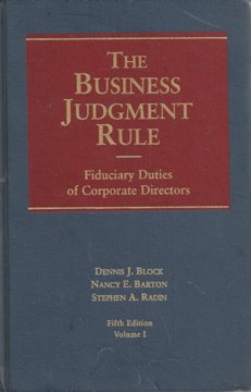 The Business Judgment Rule: Fiduciary Duties Of Corporate Directors Vol. I & Ii
