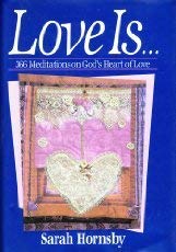 Love Is...366 Meditations on God's Heart of Love,Used