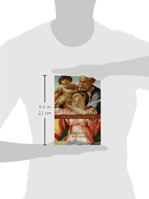 Michelangelo: The Artist, the Man and his Times,Used