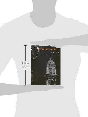 Chora 5: Intervals in the Philosophy of Architecture (Volume 5),Used
