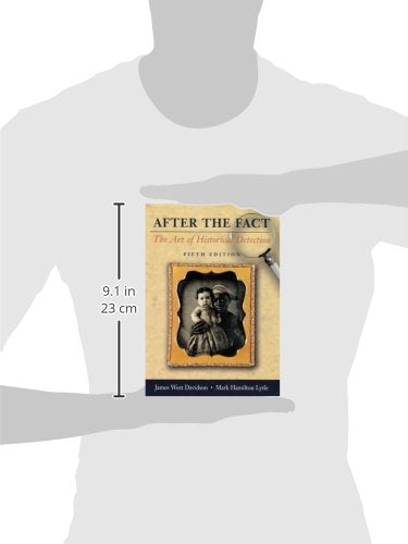 After the Fact: The Art of Historical Detection,New