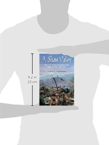 A Shau Valor: American Combat Operations In The Valley Of Death, 19631971