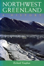 Northwest Greenland: A History,Used