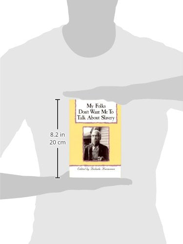 My Folks Don't Want Me To Talk About Slavery: Personal Accounts of Slavery in North Carolina,Used