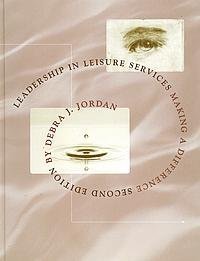 Leadership in Leisure Services: Making a Difference