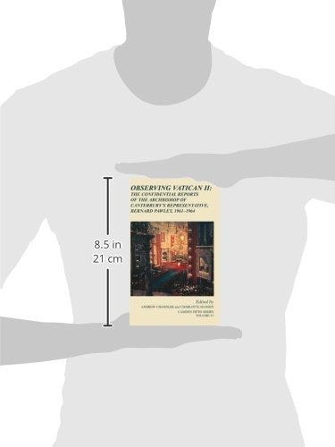 Observing Vatican II: The Confidential Reports of the Archbishop of Canterbury's Representative, Bernard Pawley, 19611964 (Camd,Used