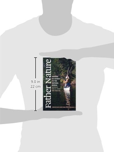 Father Nature: Fathers as Guides to the Natural World (American Land & Life),Used