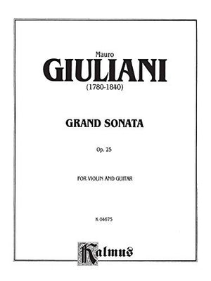 Grand Sonata, Op. 25: For Violin and Guitar (Kalmus Edition),Used