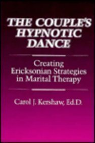 The Couple's Hypnotic Dance: Creating Ericksonian Strategies in Marital Therapy,Used