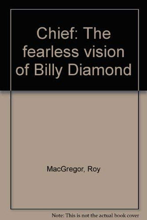Chief: The Fearless Vision Of Billy Diamond,Used