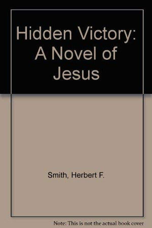 Hidden Victory: A Novel of Jesus,Used