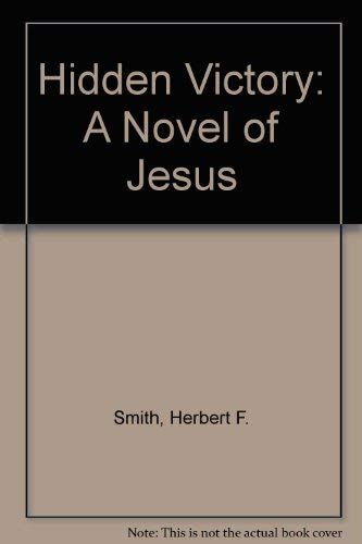 Hidden Victory: A Novel of Jesus,Used