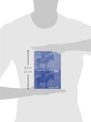 Nostalgia For A Redeemed Future: Critical Theory,Used