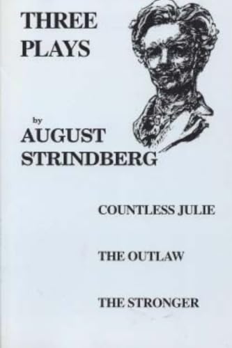 Three Plays: Countess Julie, The Outlaw, The Stronger,Used