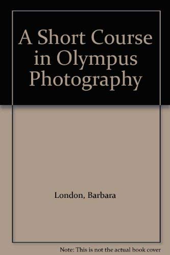 A Short Course in Olympus Photography,Used