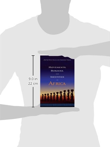Movements, Borders, and Identities in Africa (Rochester Studies in African History and the Diaspora, 40),Used