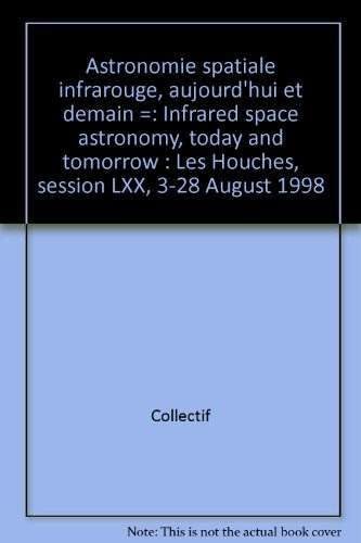 Astronomie spatiale infrarouge, aujourd'hui et demain (0000),Used