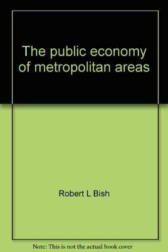 The public economy of metropolitan areas (Markham series in public policy analysis),Used