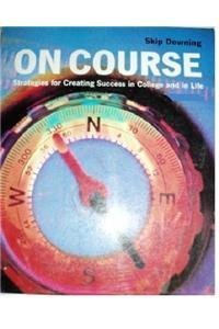 On Course: Strategies for Creating Success in College and in Life,New