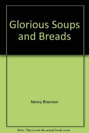 Glorious soups and breads,Used