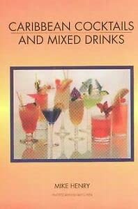 Caribbean Cocktails and Mixed Drinks: With Special Sandals Section,Used