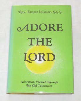 Adore the Lord: Adoration Viewed Through the Old Testament,Used
