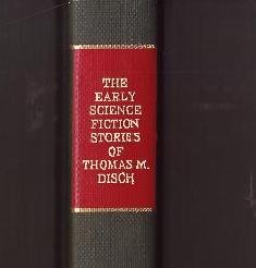 The Early Science Fiction Stories of Thomas M. Disch,Used