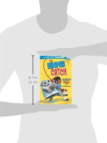 The Big Catch: A Robot and Rico Story (Stone Arch Readers. Level 2),Used