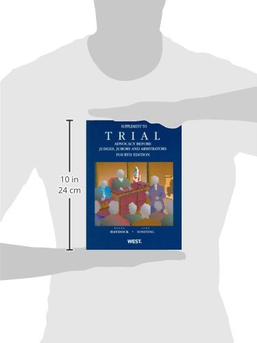 Trial Advocacy Before Judges, Jurors and Arbitrators, 2012 Supplement (American Casebook Series),Used