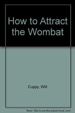 How To Attract The Wombat-new