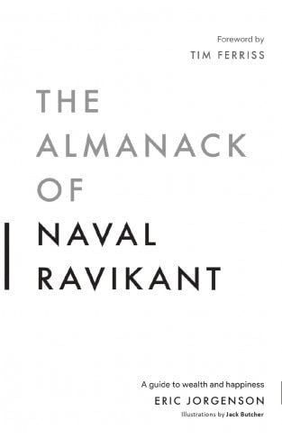Liberty Publishing The Almanack Of Naval Ravikant