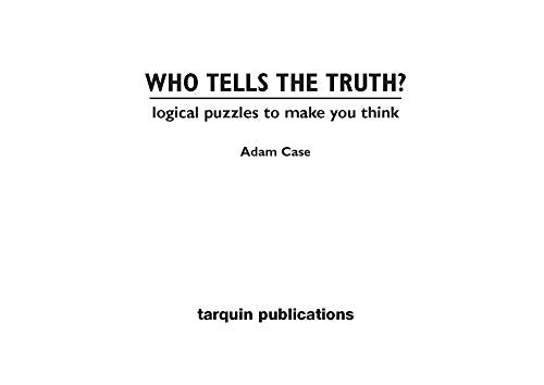 Who Tells the Truth?: Collection of Logical Puzzles to Make You Think,Used