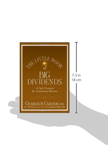 The Little Book of Big Dividends: A Safe Formula for Guaranteed Returns,New