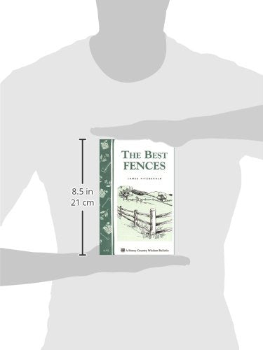 The Best Fences (Storey Country Wisdom Bulletin, A92),Used