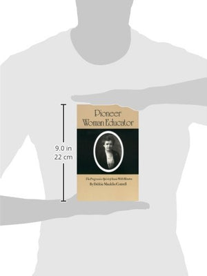 Pioneer Woman Educator: The Progressive Spirit of Annie Webb Blanton (Volume 48) (Centennial Series of the Association of Former,Used