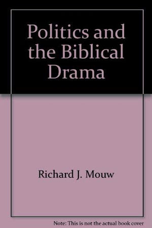 Politics and the Biblical drama,Used