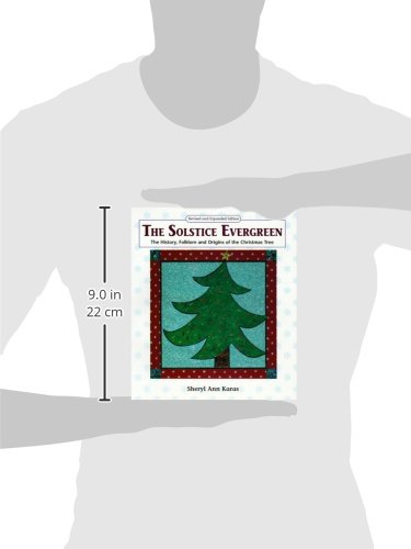 The Solstice Evergreen: History, Folklore and Origins of the Christmas Tree,Used