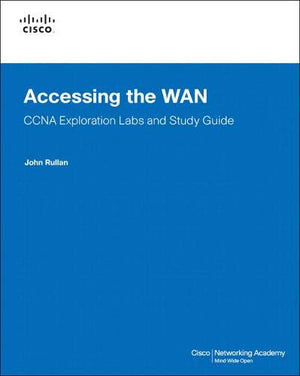 Accessing the WAN: Ccna Exploration Labs and Study Guide,New
