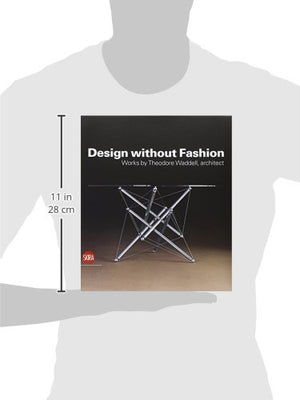 Design without Fashion: Works by Theodore Waddell, Architect,Used