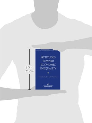 Attitudes Toward Economic Inequality : Public Attitudes on Economic Inequality (AEI Studies on Understanding Economic Inequality,Used