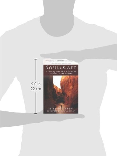 Soulcraft: Crossing into the Mysteries of Nature and Psyche,New