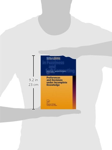 Preferences and Decisions under Incomplete Knowledge (Studies in Fuzziness and Soft Computing, 51),Used