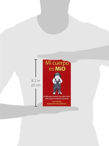 Mi Cuerpo es Mio: Un Libro para Ensear a los Nios Pequeos cmo Resistir el Contacto Incmodo,Used