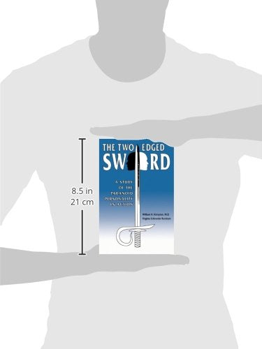 The TwoEdged Sword: A Study of the Paranoid Personality in Action,Used